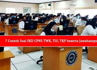 8 Contoh Soal SKD CPNS TWK, TIU, TKP beserta Jawabannya 8 Contoh Soal SKD CPNS TWK, TIU, TKP beserta Jawabannya