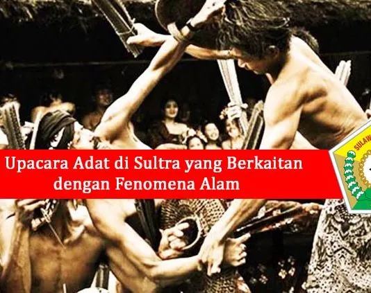 3 Upacara Adat di Sulawesi Tenggara yang Berkaitan dengan Fenomena Alam 3 Upacara Adat di Sulawesi Tenggara yang Berkaitan dengan Fenomena Alam