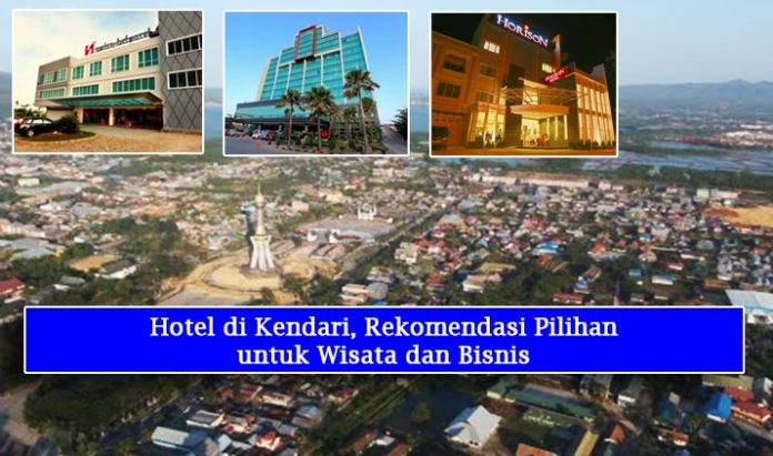 Hotel di Kendari, Rekomendasi Pilihan untuk Wisata dan Bisnis