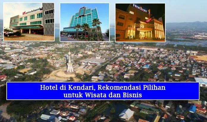 Hotel di Kendari, Rekomendasi Pilihan untuk Wisata dan Bisnis