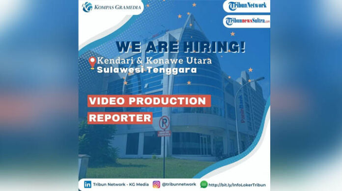 Lowongan Kerja di Tribunnews Sultra: Reporter dan Video Production