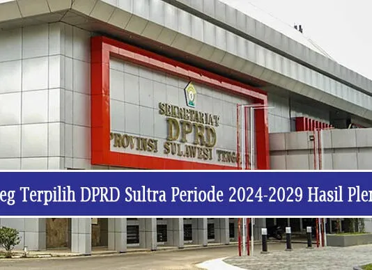 45 Caleg Terpilih DPRD Sultra Periode 2024-2029 Hasil Pleno KPU 45 Caleg Terpilih DPRD Sultra Periode 2024-2029 Hasil Pleno KPU