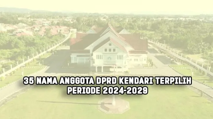 35 Nama Anggota DPRD Kendari Terpilih Periode 2024-2029 Ditetapkan KPU