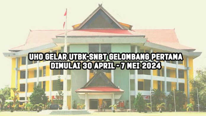UHO Gelar UTBK-SNBT Gelombang Pertama Dimulai 30 April - 7 Mei 2024