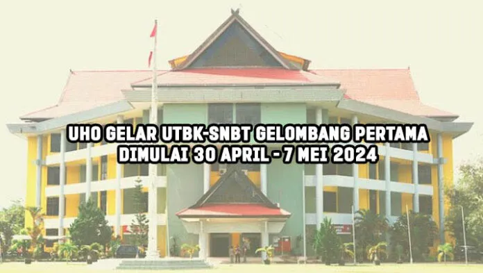 UHO Gelar UTBK-SNBT Gelombang Pertama Dimulai 30 April - 7 Mei 2024