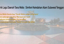Lirik Lagu Daerah Tana Wolio : Simfoni Keindahan Alam Sulawesi Tenggara Lirik Lagu Daerah Tana Wolio : Simfoni Keindahan Alam Sulawesi Tenggara