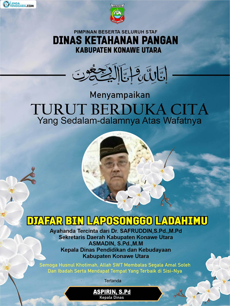 DUKA CITA DJAFAR BIN LAPOSONGGO LADAHIMU Ayahanda Tercinta dari Dr. SAFRUDDIN,S.Pd.,M.Pd Sekretaris Daerah Kabupaten Konawe Utara ASMADIN, S.Pd.,M.M Kepala Dinas Pendidikan dan Kebudayaan Kabupaten Konawe Utara