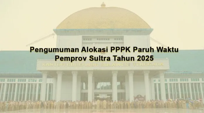 Pengumuman Alokasi PPPK Paruh Waktu Pemprov Sultra Tahun 2025 Pengumuman Alokasi PPPK Paruh Waktu Pemprov Sultra Tahun 2025