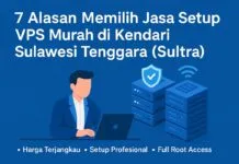 7 Alasan Memilih Jasa Setup VPS Murah di Kendari Sulawesi Tenggara (Sultra) 7 Alasan Memilih Jasa Setup VPS Murah di Kendari Sulawesi Tenggara (Sultra)