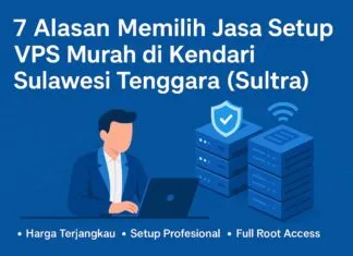 7 Alasan Memilih Jasa Setup VPS Murah di Kendari Sulawesi Tenggara (Sultra) 7 Alasan Memilih Jasa Setup VPS Murah di Kendari Sulawesi Tenggara (Sultra)